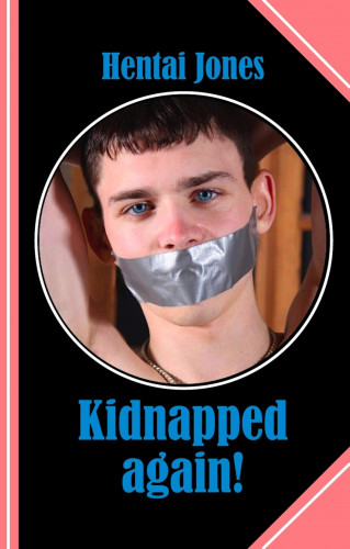 Hentai Jones: Kidnapped again!