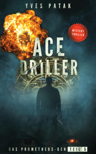 Yves Patak: ACE DRILLER - Serial Teil 5