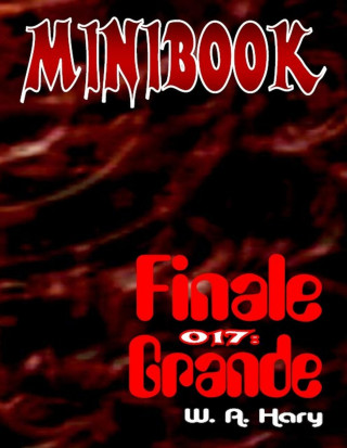 W. A. Hary: MINIBOOK 017: Finale Grande