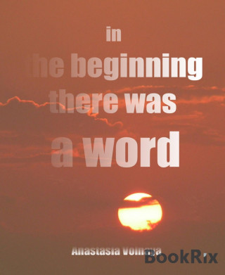 Anastasia Volnaya: in the beginning there was a word