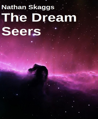 Nathan Skaggs: The Dream Seers