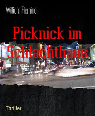 William Flemina: Picknick im Schlachthaus