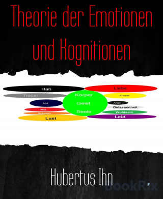 Hubertus Ihn: Theorie der Emotionen und Kognitionen