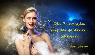Earl Waren: Die Prinzessin mit der goldenen Stimme