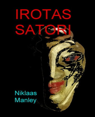 Nick Manley: Irotas Satori