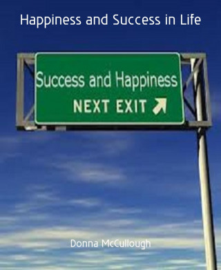 Donna McCullough: Happiness and Success in Life