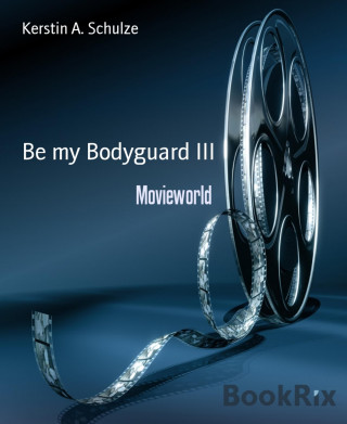 Kerstin A. Schulze: Be my Bodyguard III