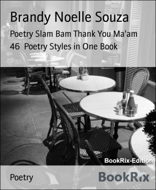 Brandy Noelle Souza: Poetry Slam Bam Thank You Ma'am