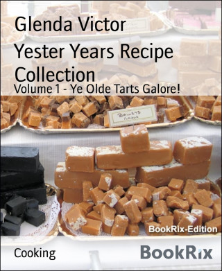 Glenda Victor: Yester Years Recipe Collection