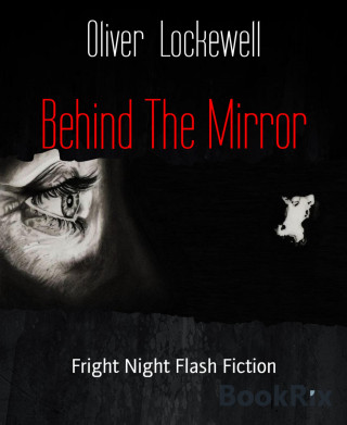 Oliver Lockewell: Behind The Mirror