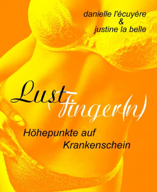 Danielle L'écuyère, Justine la Belle: LustFinger(n)