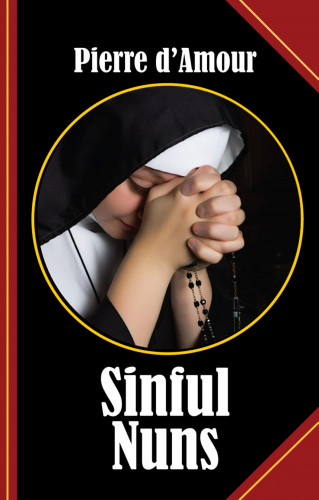Pierre d'Amour: Sinful Nuns