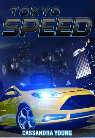 Cassandra Young: Tokyo Speed