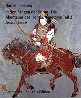 Harald Jacobsen: In den Fängen der Sohei - Die Abenteuer des Honda Tametomo Teil 3