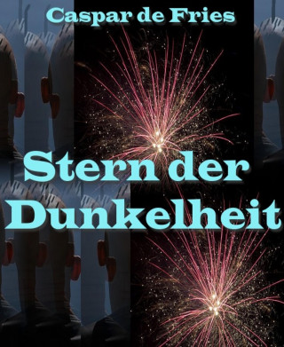 Caspar de Fries: Stern der Dunkelheit
