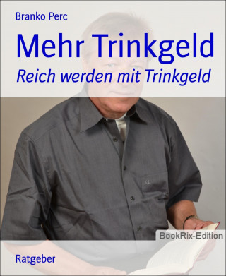 Branko Perc: Mehr Trinkgeld