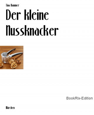 Tina Hammer: Der kleine Nussknacker