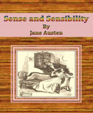 Jane Austen: Sense and Sensibility By Jane Austen