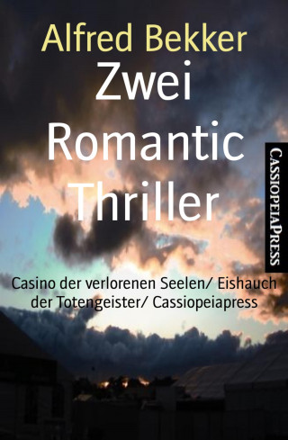 Alfred Bekker: Zwei Romantic Thriller