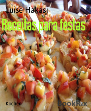 Luise Hakasi: Receitas para festas