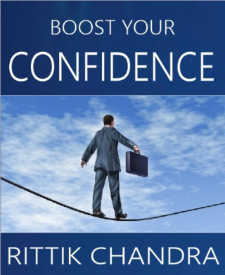 Rittik Chandra: Boost Your Confidence