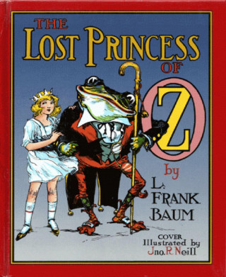 L. Frank Baum: The Lost Princess of Oz (Illustrated)