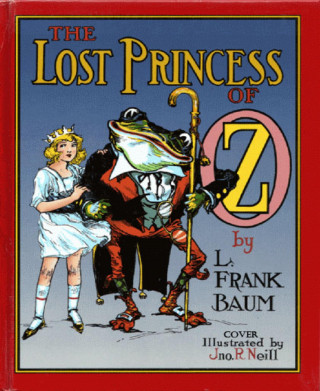 L. Frank Baum: The Lost Princess of Oz (Illustrated)