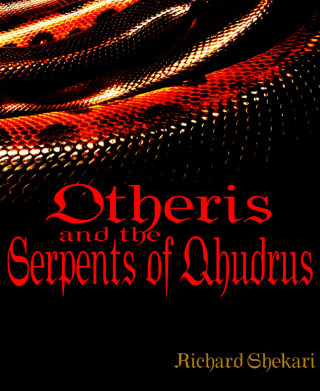 Richard Shekari: Otheris and the Serpents of Qhudrus