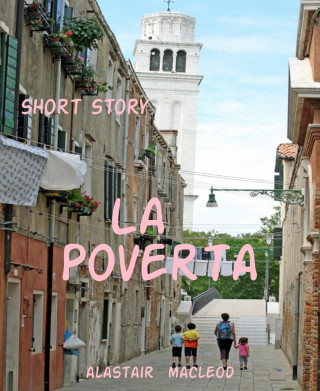 alastair macleod: La Poverta