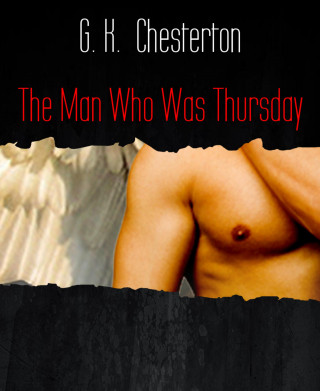G. K. Chesterton: The Man Who Was Thursday