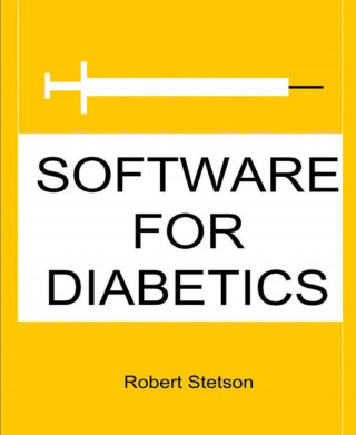 Robert Stetson: SOFTWARE FOR DIABETICS