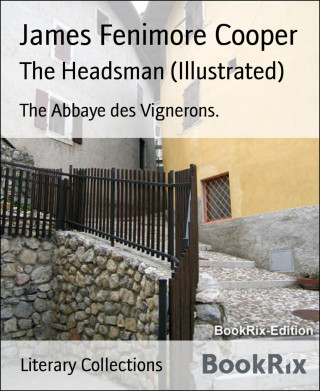 James Fenimore Cooper: The Headsman (Illustrated)