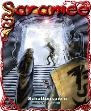 Michael Schmidt: Saramee 5: Schattenspiele