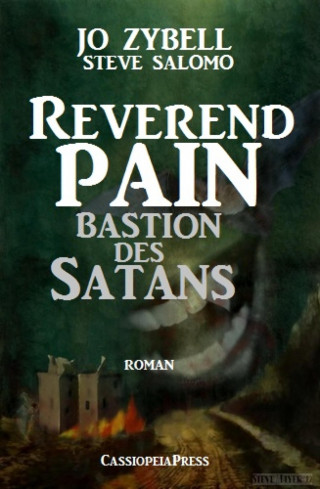 Jo Zybell, Steve Salomo: Reverend Pain: Bastion des Satans