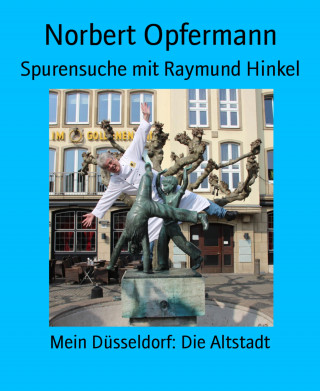 Norbert Opfermann: Spurensuche mit Raymund Hinkel