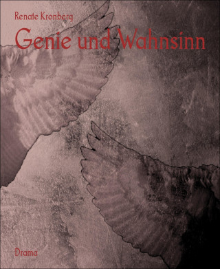 Renate Kronberg: Genie und Wahnsinn