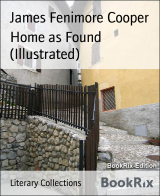 James Fenimore Cooper: Home as Found (Illustrated)