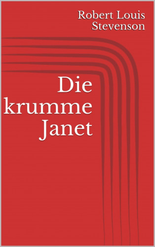 Robert Louis Stevenson: Die krumme Janet