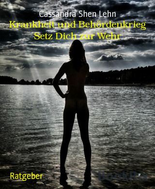Cassandra Shen Lehn: Krankheit und Behördenkrieg