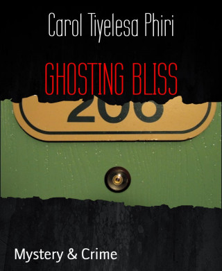 Carol Tiyelesa Phiri: GHOSTING BLISS