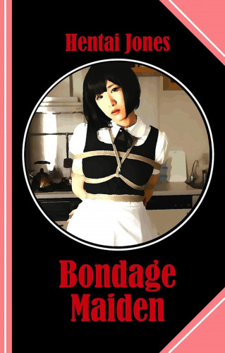 Hentai Jones: Bondage Maiden