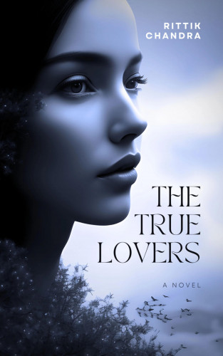 Rittik Chandra: The True Lovers