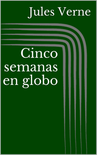 Jules Verne: Cinco semanas en globo