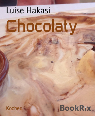 Luise Hakasi: Chocolaty