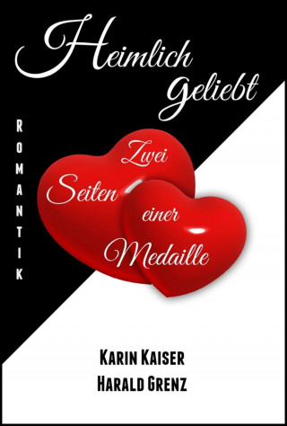 Karin Kaiser, Harald Grenz: Heimlich geliebt