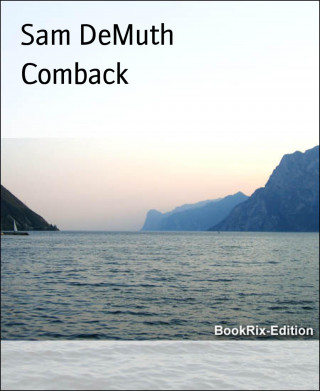 Sam DeMuth: Comback