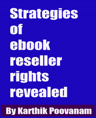 Karthik Poovanam: Strategies of ebook reseller rights revealed