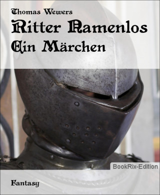 Thomas Wewers: Ritter Namenlos