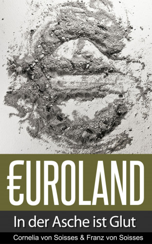 Cornelia von Soisses, Franz von Soisses: Euroland