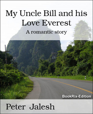 Peter Jalesh: My Uncle Bill and his Love Everest
